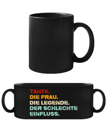 Tante Frau Legende Schlechter Einfluss - Schwarze Tasse - Schwarz - Vorne