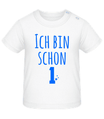 Ich Bin Schon 1 · Baby Bio T-Shirt