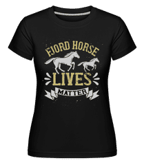 Fjord Horse Lives Matter ·  T-shirt Shirtinator femme