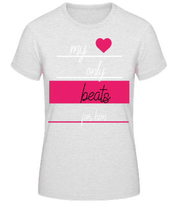 My Love Only Beats For Him - Frauen Basic T-Shirt - Grau meliert - Vorne