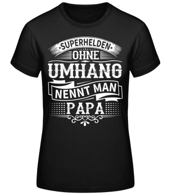 Superhelden Nennt Man Papa - Frauen Basic T-Shirt - Schwarz - Vorne