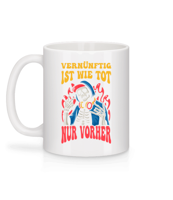 Vorschau: Vernünftig Ist Wie Tot - Tasse - Weiß - Hinten