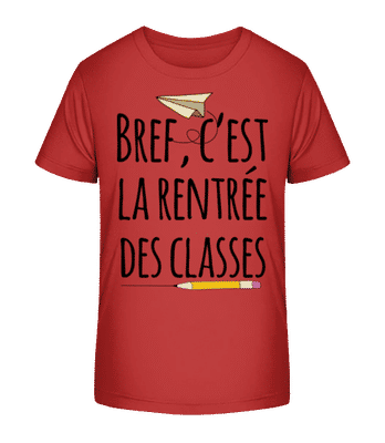 Bref C’est La Rentrée Des Classes - T-shirt bio Enfant Stanley Stella 2.0 - Rouge - Devant