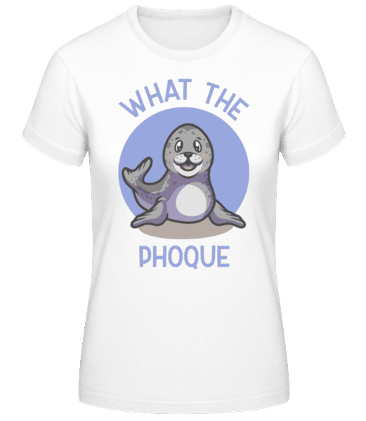 Aperçu: What The Phoque - T-shirt standard Femme - Blanc - Devant