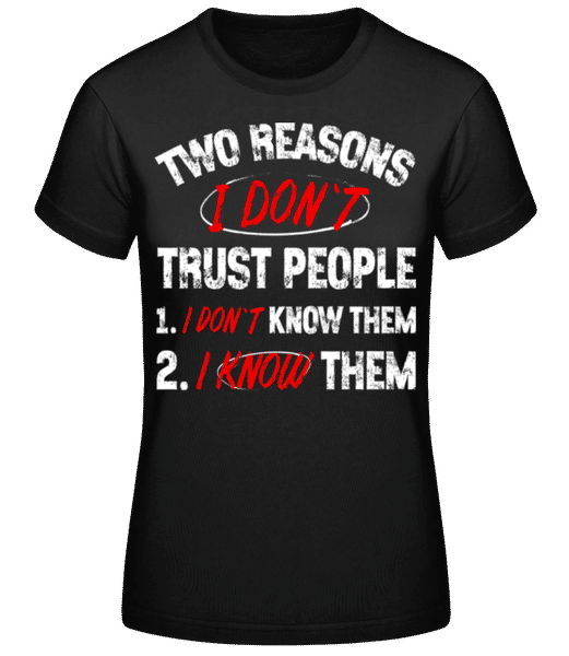 Vorschau: I Don't Trust People - Frauen Basic T-Shirt - Schwarz - Vorne