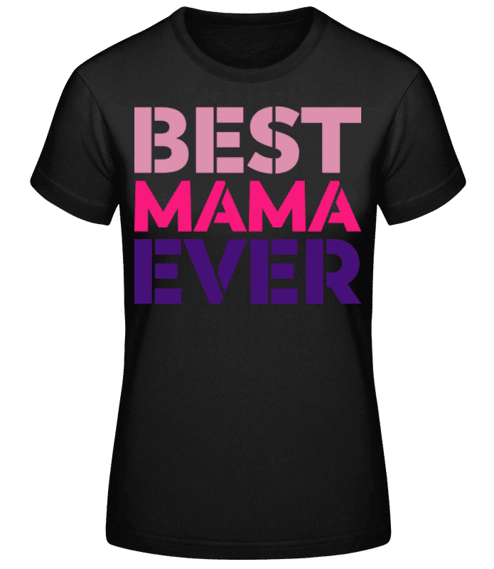 Náhľad: Best Mama Ever - Dámske basic tričko - Čierna - Predné