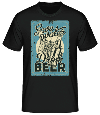 Save Water Drink Beer - Men's Basic T-Shirt - Black - Front