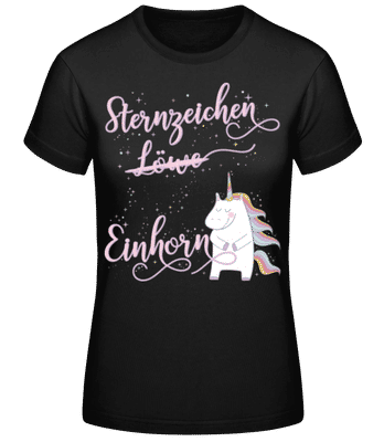 Sternzeichen Einhorn Löwe - Frauen Basic T-Shirt - Schwarz - Vorne