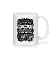 Man Nennt Mich Michelle · Tasse
