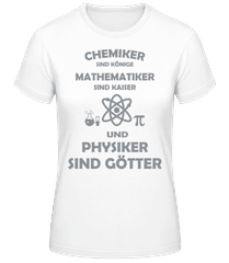 Physiker Sind Götter · Frauen Basic T-Shirt