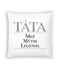 Tata Muz mýtus Legenda · Polštář