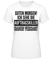 Die Auftragskiller Haben Versagt · Frauen Basic T-Shirt
