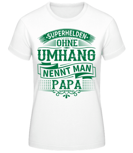 Vorschau: Superhelden Nennt Man Papa 4 - Frauen T-Shirt B&C - Weiß - Vorne
