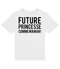 Future Princesse Comme Maman · T-shirt enfants B&C