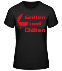 Grillen Und Chillen · Frauen T-Shirt B&C