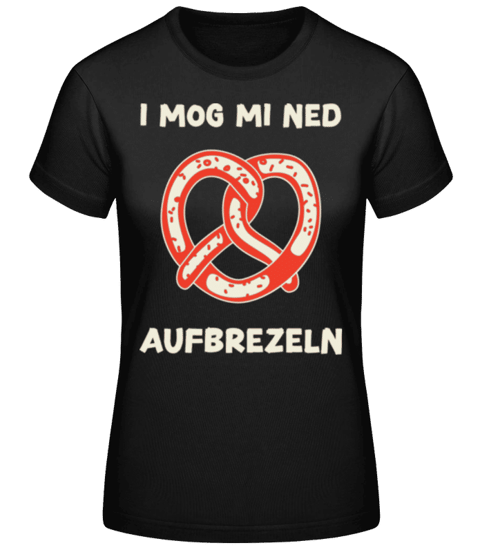 Vorschau: Mog Ned Aufbrezeln - Frauen Basic T-Shirt - Schwarz - Vorne
