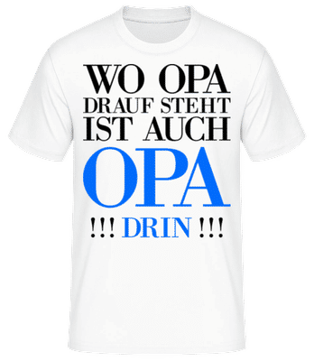 Wo Opa Drauf Steht - Männer Basic T-Shirt - Weiß - Vorne