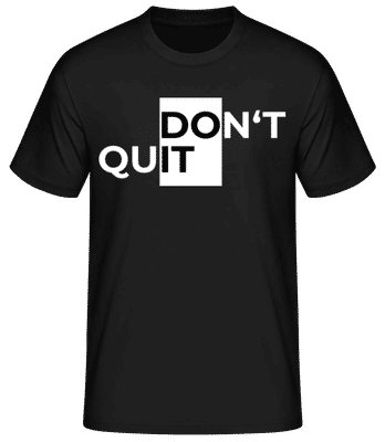 Sport Don't Quit Do It - Men's Basic T-Shirt - Black - Front