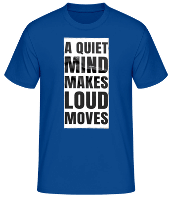 A Quiet Mind Makes Loud Moves - Pánske tričko B&C - Kráľovská modrá - Predné