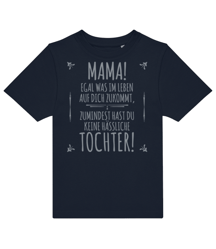 Vorschau: Mama Keine Haessliche Tochter - Kinder T-Shirt B&C - Marine - Vorne