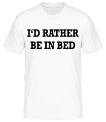 I'd Rather Be In Bed · Pánske basic tričko