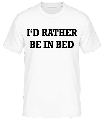 I'd Rather Be In Bed - Men's Basic T-Shirt - White - Front