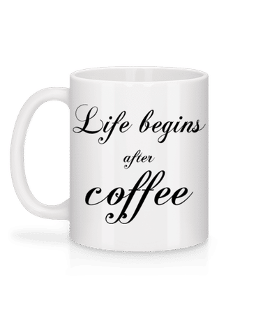 Life Begins After Coffee - Tasse - Weiß - Hinten