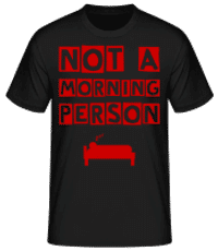 Not A Morning Person - T-shirt standard Homme - Noir - Devant