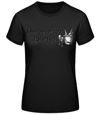 Champagne For Breakfast - Dámské basic tričko - Černá - Napřed