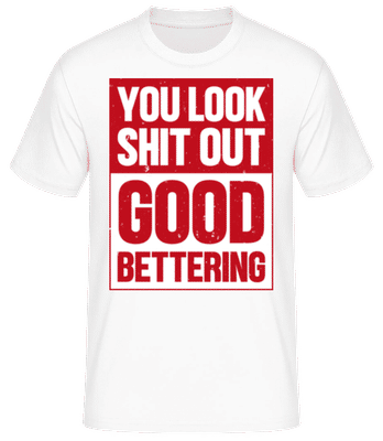 You Look Shit Out - Männer Basic T-Shirt - Weiß - Vorne