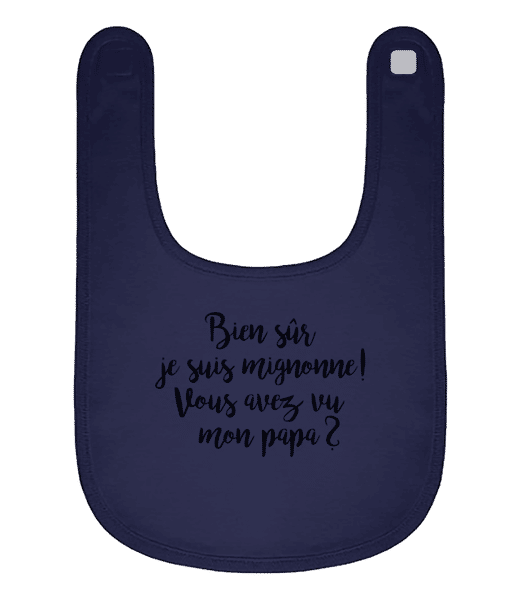 Aperçu: Bien Sur Je Sûr Mignonne! Papa - Bavoir Bébé bio - Bleu marine - Devant