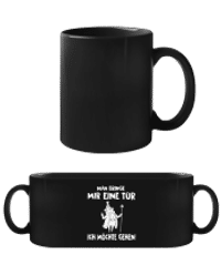 Man Bringe Mir Eine Tür - Schwarze Tasse - Schwarz - Vorne