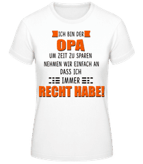 Opa Hat Immer Recht · Frauen T-Shirt B&C