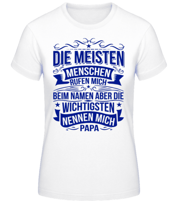 Vorschau: Die Wichtigsten Nennen Mich Papa 2 - Frauen T-Shirt B&C - Weiß - Vorne