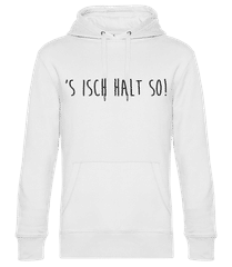 S Isch Halt So · Männer Standard Hoodie
