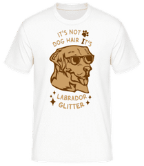 It's Not Dog Hair It's Labrador Glitter · Männer Basic T-Shirt