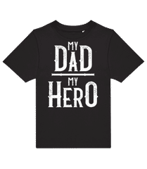 My Dad My Hero · Kids B&C T-Shirt