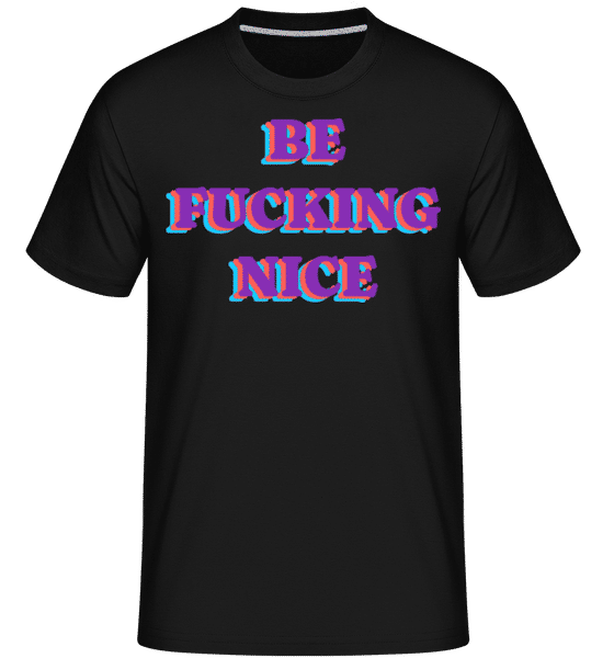 Aperçu: Be Fckng Nice -  T-Shirt Shirtinator homme - Noir - Devant