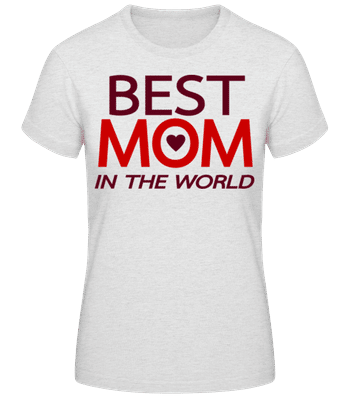 Best Mom In The World Red - Dámské basic tričko - Melírově šedá - Napřed