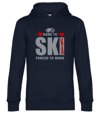 Born To Ski Forced To Work - Unisex Premium Hoodie - Navy - Front