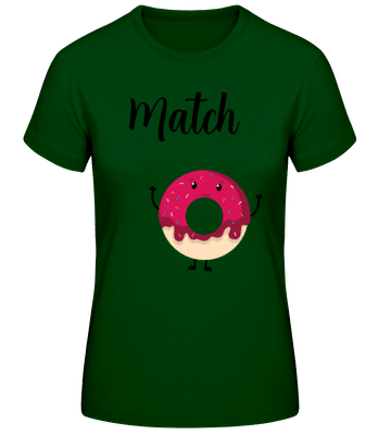 It Is A Match 2 - Dámské basic tričko - Bottle green - Napřed