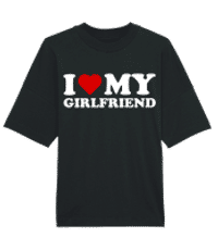 I Love My Girlfriend - Unisex Organic Oversize T-Shirt Stanley Stella 2.0 - Black - Front