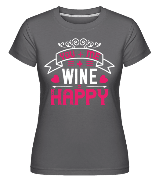 Preview: You Me Wine Happy -  Shirtinator Women's T-Shirt - Anthracite - Front