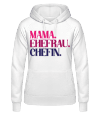 Mama Ehefrau Chefin - Frauen Hoodie - Weiß - Vorne