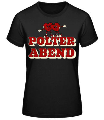 Polterabend Herzen - Frauen Basic T-Shirt - Schwarz - Vorne