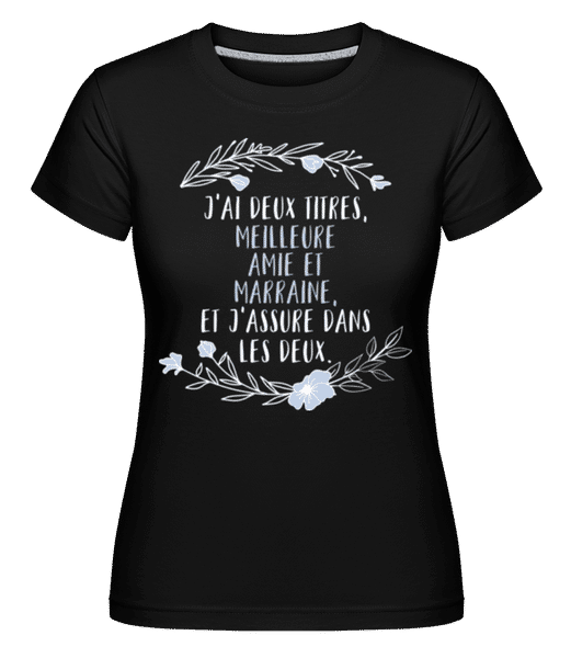 Aperçu: Meilleure Amie Et Marraine -  T-shirt Shirtinator femme - Noir - Devant