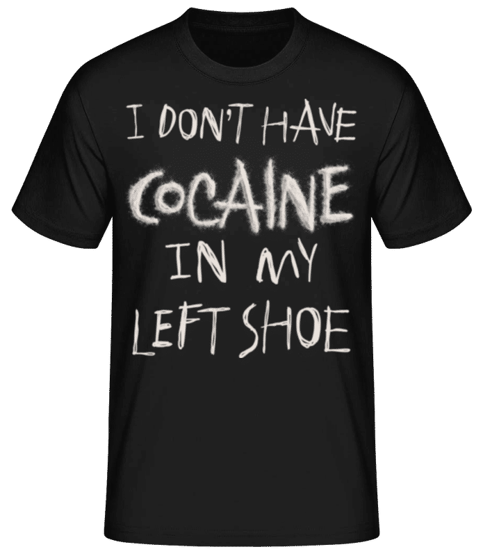 Preview: I Don't Have Cocaine In My Left Shoe - Men's B&C T-Shirt - Black - Front