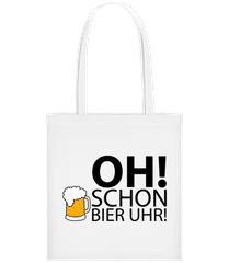 Oh! Schon Bier Uhr! · Stofftasche