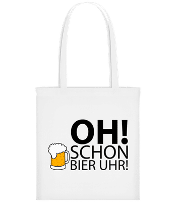 Oh! Schon Bier Uhr! - Stofftasche - Weiß - Vorne