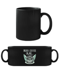 Drink Coffee or die - Černý hrnek - Černá - Napřed